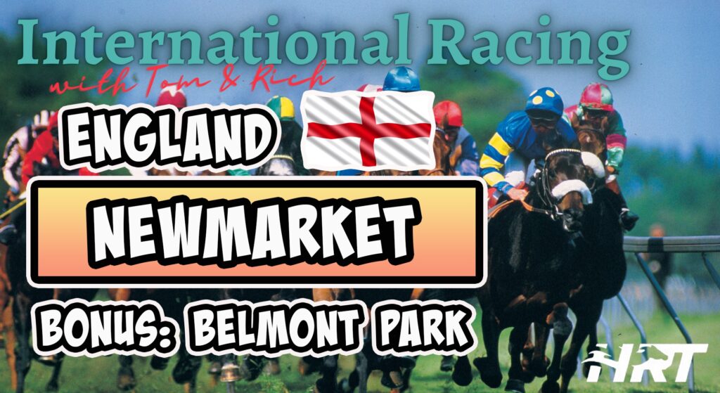 Newmarket and Belmont Park Horse Racing Picks
