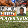 The Player’s Edge with Peter Berry