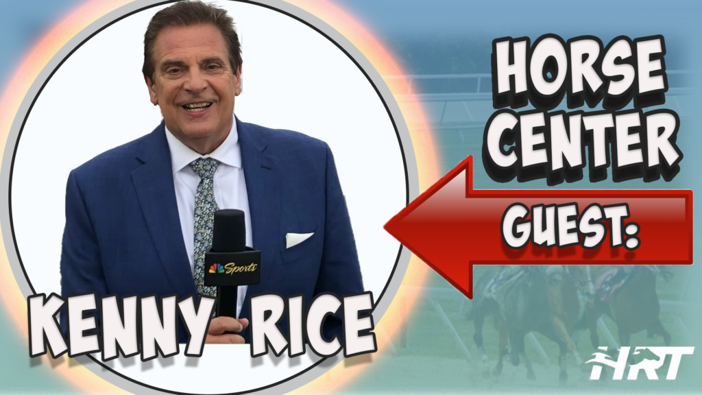 Sportscaster Kenny Rice - Horse Center - Monday, June 19, 2023 - Horse ...